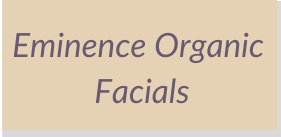 Eminence Organic Facial